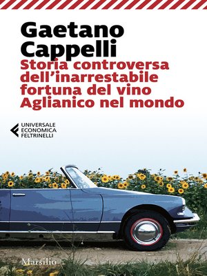 cover image of Storia controversa dell'inarrestabile fortuna del vino Aglianico nel mondo